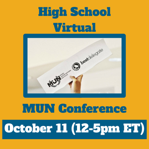 October 11 12-5pm ET High School Virtual MUN Conference