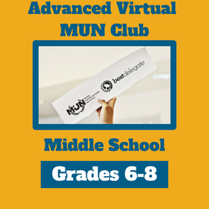 Advanced Middle School MUN Club - Sundays 6:30-7:30pm ET