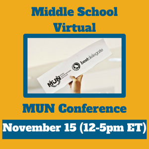 November 15 12-5pm ET Middle School Virtual MUN Conference