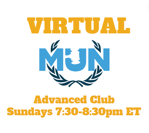 2024 High School Advanced MUN Club - Sunday 7:30-8:30pm EST