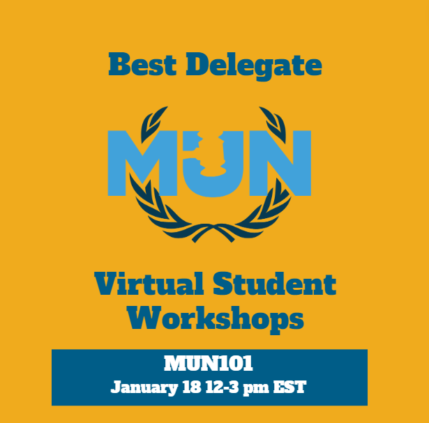 MUN101: Get Started and Prepare for your 1st MUN Conference - January 18 12-3 pm Eastern Time