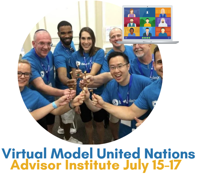 July 15-17 - Virtual MUN Advisor Institute ($499)