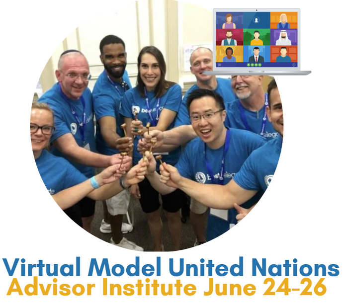 June 24-26 - Virtual MUN Advisor Institute ($499)